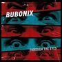 Bubonix: Through The Eyes, LP