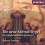 : Die neue Ahrend-Orgel der Dreieinigkeitskirche Regensburg, CD