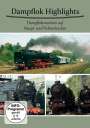 Roland Kleinhempel: Dampflok Highlights: Dampflokomotiven auf Haupt- und Nebenstrecken, DVD