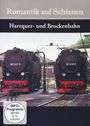 : Romantik auf Schienen - Harzquer- und Brockenbahn, DVD