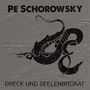 Pe Schorowsky: Dreck und Seelenbrokat, CD