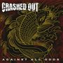 Crashed Out: Against All Odds, CD