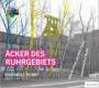 : Ensemble Ruhr - Äcker des Ruhrgebiets, CD
