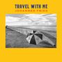 Johannes Fries: Travel With Me, CD,CD