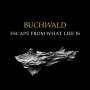 Buchwald: Escape From What Life Is, CD