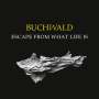 Buchwald: Escape From What Life Is, LP