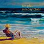 Tim Pfau: Sun Day Blues, CD