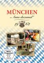 : München - Anno dazumal 1962, DVD