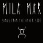 Mila Mar: Songs From The Other Side (Box Set), MAX,MAX,MAX