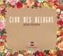 Club Des Belugas: Zoo Zizaro (2nd Edition), CD