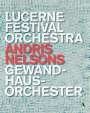 : Andris Nelsons dirigiert das Lucerne Festival Orchestra & das Gewandhausorchester Leipzig, BR,BR,BR,BR