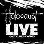 Holocaust: Live (Hot Curry & Wine) (Limited Edition), LP,SIN