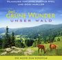 Jörg Magnus Pfeil & Siggi Mueller: Das grüne Wunder: Unser Wald, CD