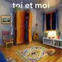 Toi Et Moi: Mon Armoire, CD