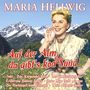 Maria Hellwig: Auf der Alm, da gibt's koa Sünd - 27 Große Erfolge, CD,CD