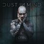 Dust In Mind: CTRL (Limited Edition), CD
