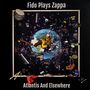 Fido Plays Zappa: Atlantis And Elsewhere, LP,LP