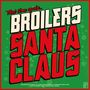 Broilers: Santa Claus (180g), LP