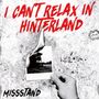 Missstand: I Can't Relax In Hinterland, CD