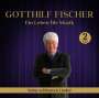 Gotthilf Fischer: Ein Leben für Musik - Seine schönsten Lieder, CD,CD