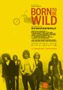 Oliver Schwehm: Born to Be Wild - Eine Band namens Steppenwolf, DVD