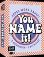 „You NAME it!“ steht in großer Schrift auf einer Verpackung. Weiterer Text: „Jedes Wort zählt!“. Checker-Muster im Hintergrund.