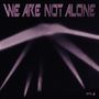 We Are Not Alone Pt. 2, LP