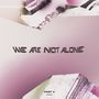 : We Are Not Alone Part 4, LP,LP