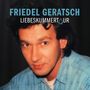 Friedel Geratsch: Liebeskummertour, CD,DVD