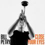 Bill Petry: Close Your Eyes, LP