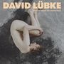 David Lübke: Wo der Mond die Erde küsst, LP