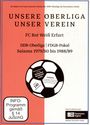 : Unsere Oberliga - Unser Verein: FC Rot Weiß Erfurt, DVD