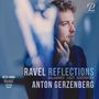 : Anton Gerzenberg - Ravel Reflections, CD