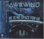 Hawkwind: There Is No Space For Us (Digipack), CD