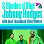 Johnny Hodges, Leon Thomas & Oliver Nelson: 3 Shades Of Blue, CD
