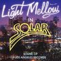 : Light Mellow In Solar: Sound Of Los Angeles Records, CD