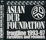 Asian Dub Foundation: Frontline 1993-97 Rareities An, CD