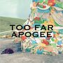 Apogee: Too Far / Landscape (Papersleeve), CDM