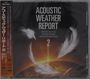 Makoto Kuriya, Koichi Osamu, Hiroyuki Noritake: Acoustic Weather Report 2, CD