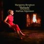 Margareta Bengtson: Ballad (Digipack), CD
