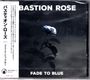 Bastion Rose: Fade To Blue, CD