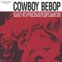 : Cowboy Bebop, CD