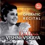 : Galina Vishnevskaya - Operatic Recital, CD