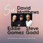 Eddie Gomez, David Matthews & Steve Gadd: Sir, (UHQCD), CD