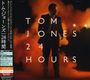 Tom Jones: 24 Hours (+Bonus), CD