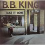 B.B. King: Take It Home (Reissue), CD