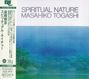 Masahiko Togashi: Spiritual Nature (UHQ-CD/MQA-CD), CD