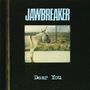 "JAWBREAKER" oben, "Dear You" unten. Mittig ein Foto eines Esels auf einem staubigen Weg mit Wüstenhintergrund.