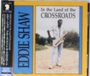 Eddie Shaw: In The Land Of The Crossroads, CD