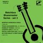 : Matchbox Bluesmaster Series Vol.3, CD,CD,CD,CD,CD,CD